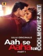 Aah Se Aaha Tak (2024) Ullu Originals
